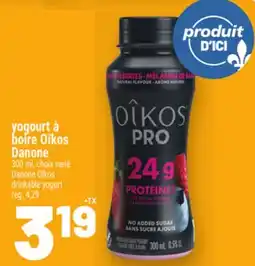 Metro YOGOURT À BOIRE OÎKOS DANONE | DANONE OÎKOS DRINKABLE YOGURT offer