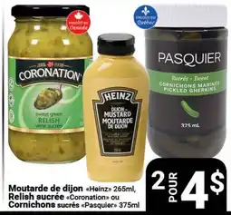 Pasquier Moutarde de dijon Heinz 265ml, Relish sucrée Coronation ou Cornichons sucrés Pasquier 375ml offer
