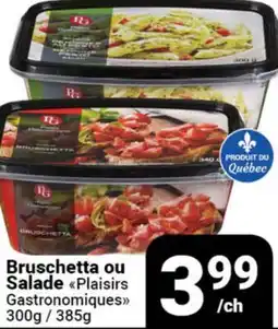 Pasquier Bruschetta ou Salade Plaisirs Gastronomiques offer