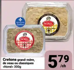 Pasquier Cretons grand-mère, de veau ou classiques Norel offer
