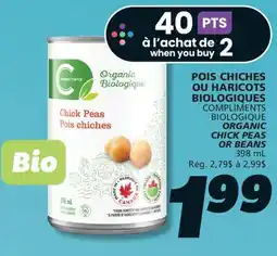 IGA COMPLIMENTS BIOLOGIQUE ORGANIC CHICK PEAS OR BEANS offer