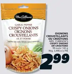 IGA MRS. CUBBISON'S CRISPY ONIONS OR CROUTONS offer