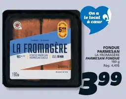 IGA LA FROMAGÈRE PARMESAN FONDUE offer