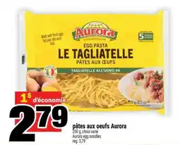 Super C pâtes aux oeufs Aurora offer
