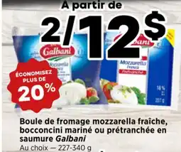 Val-Mont Boule de fromage mozzarella fraîche, bocconcini mariné ou prétranchée en saumure Galbani offer