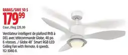 Canadian Tire Globe 48˝ Smart RGB LED Ceiling Fan with Remote offer