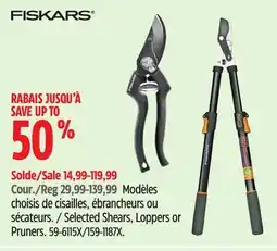Canadian Tire Fiskars Selected Shears, Loppers or Pruners offer