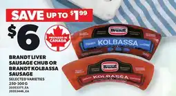 Loblaws BRANDT LIVER SAUSAGE CHUB OR BRANDT KOLBASSA SAUSAGE offer