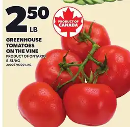 Loblaws GREENHOUSE TOMATOES ON THE VINE offer