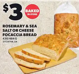 Loblaws ROSEMARY & SEA SALT OR CHEESE FOCACCIA BREAD, 430/484 G offer