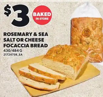Loblaws ROSEMARY & SEA SALT OR CHEESE FOCACCIA BREAD, 430/484 G offer