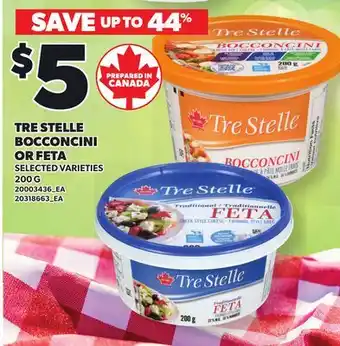 Loblaws TRE STELLE BOCCONCINI OR FETA offer