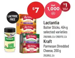 Loblaws LACTANTIA BUTTER STICKS, 454 G SELECTED VARIETIES, KRAFT PARMESAN SHREDDED CHEESE, 200 G offer