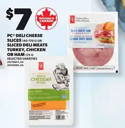 Loblaws PC DELI CHEESE SLICES, 140-170 G OR SLICED DELI MEATS, TURKEY, CHICKEN OR HAM, 175 G offer