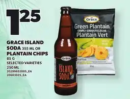 Loblaws GRACE ISLAND SODA, 355 ML OR PLANTAIN CHIPS, 85 G, 250 ML offer