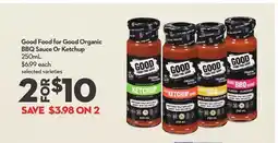 Longo's Good Food for Good Organic BBQ Sauce Or Ketchup offer