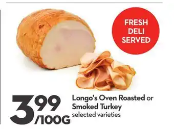 Longo's Longo's Oven Roasted or Smoked Turkey offer