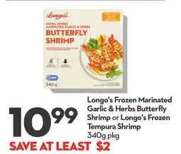 Longo's Longo's Frozen Marinated Garlic & Herbs Butterfly Shrimp or Longo's Frozen Tempura Shrimp offer