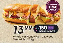 Sobeys Whole Hot Honey Ham Dagwood Sandwich offer