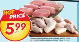 Sobeys Split Chicken Wings Family Size or COMPLIMENTS Fresh AIR-CHILLED Boneless Skinless Chicken Thighs offer