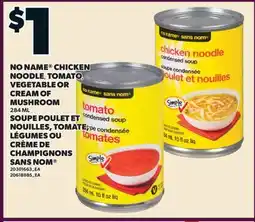 Valu-mart SOUPE POULET ET NOUILLES, TOMATE, LÉGUMES OU CRÈME DE CRÈME DE CHAMPIGNONS SANS NOM offer