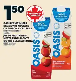 Valu-mart JUS DE FRUIT OASIS, NECTARS DEL MONTE OU THÉ GLACÉ ARIZONA offer
