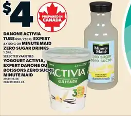 Valu-mart YOGOURT ACTIVIA 650/750 G, EXPERT DANONE 4X100 G OU BOISSONS ZÉRO SUCRE MINUTE MAID 1.54 L offer