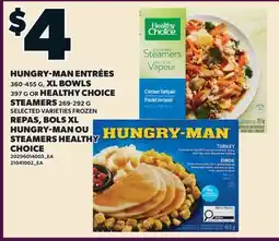 Valu-mart REPAS, BOLS XL HUNGRY-MAN 360-455 G OU STEAMERS HEALTHY CHOICE 269-292 G offer