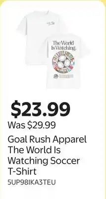 Walmart Goal Rush Apparel The World Is Watching Soccer T-Shirt offer