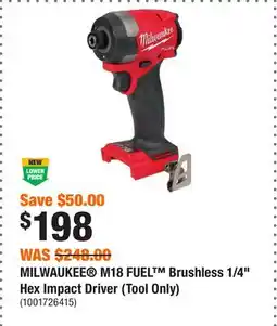 Home Depot MILWAUKEE M18 FUEL Brushless 1/4 Hex Impact Driver (Tool Only) offer