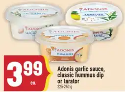 Marché Adonis Adonis garlic sauce, classic hummus dip or tarator offer