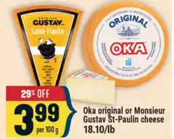 Marché Adonis Oka original or Monsieur Gustav St-Paulin cheese offer