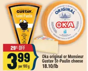 Marché Adonis Oka original or Monsieur Gustav St-Paulin cheese offer