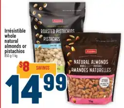 Marché Adonis IRRÉSISTIBLE WHOLE NATURAL ALMONDS OR PISTACHIOS offer