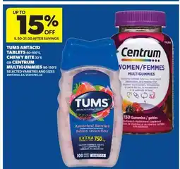 Real Canadian Superstore TUMS ANTACID TABLETS, 60-100'S, CHEWY BITE, 32'S OR CENTRUM MULTIGUMMIES, 90-150'S offer