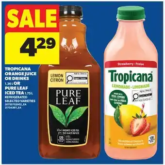Real Canadian Superstore TROPICANA ORANGE JUICE OR DRINKS, 1.36 L OR PURE LEAF ICED TEA, 1.75 L offer