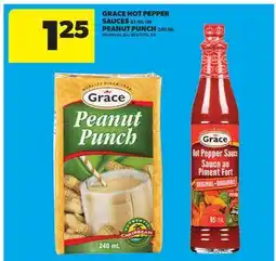 Real Canadian Superstore GRACE HOT PEPPER SAUCES, 85 ML OR PEANUT PUNCH, 240 ML offer