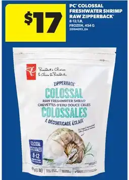 Real Canadian Superstore PC COLOSSAL FRESHWATER SHRIMP RAW ZIPPERBACK , 8-12/LB offer