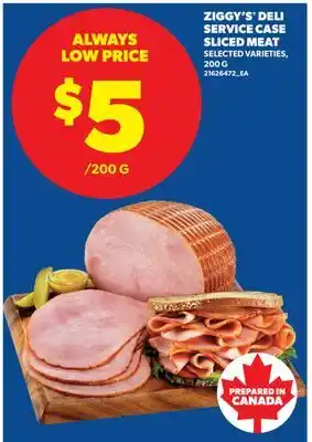 Real Canadian Superstore ZIGGY'S DELI SERVICE CASE SLICED MEAT offer
