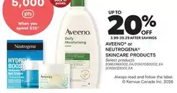 Real Canadian Superstore AVEENO OR NEUTROGENA SKINCARE PRODUCTS offer