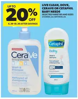 Real Canadian Superstore LIVE CLEAN, DOVE, CERAVE OR CETAPHIL CERAVE OR CETAPHIL BABY NEEDS offer