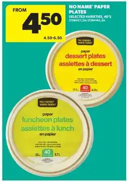 Real Canadian Superstore NO NAME PAPER PLATES, 40'S offer