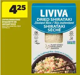 Real Canadian Superstore LIVIVA SHIRATAKI SPAGHETTI OR INSTANT RICE offer