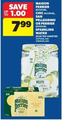 Real Canadian Superstore MAISON PERRIER, 8X330 ML, CHIC, 4X250 ML, SAN PELLEGRINO OR PERRIER, 6X500 ML SPARKLING WATER offer