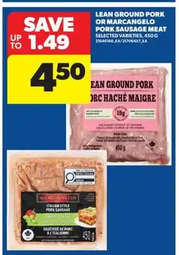 Real Canadian Superstore LEAN GROUND PORK OR MARCANGELO PORK SAUSAGE MEAT offer