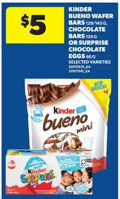 Real Canadian Superstore KINDER BUENO WAFER BARS, 129/145 G, CHOCOLATE BARS, 126 G OR SURPRISE CHOCOLATE EGGS, 60 G offer