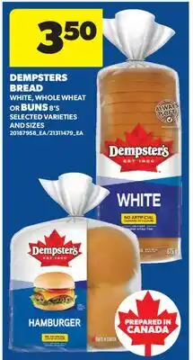 Real Canadian Superstore DEMPSTERS BREAD WHITE, WHOLE WHEAT OR BUNS, 8'S offer