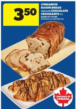 Real Canadian Superstore CINNAMON RAISIN BREAD, 468 G OR CHOCOLATE CROISSANTS, 4'S offer