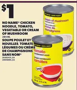 Independent Grocer NO NAME CHICKEN NOODLE, TOMATO, VEGETABLE OR CREAM OF MUSHROOM offer