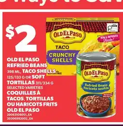 Independent Grocer OLD EL PASO REFRIED BEANS, 398 ML, TACO SHELLS, 125/133 G OR SOFT TORTILLAS, 311/334 G offer
